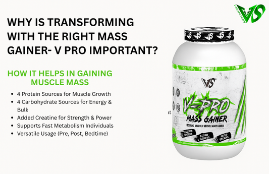 Why is transforming with the right Mass gainer- V pro important?